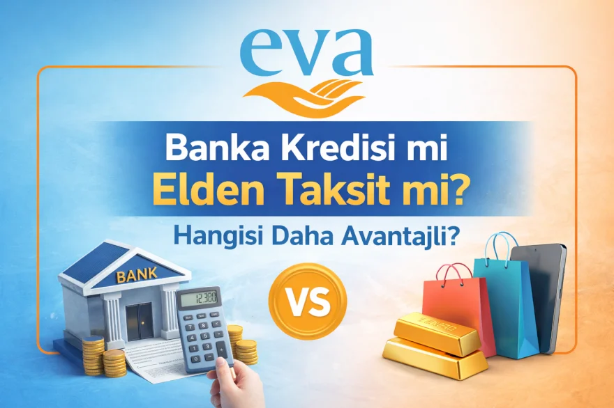 Banka Kredisi mi Elden Taksit mi? Hangisi Daha Avantajlı?