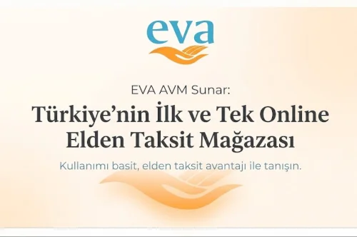 Eva AVM: Türkiye’nin İlk ve Tek Online Elden Taksit Mağazası