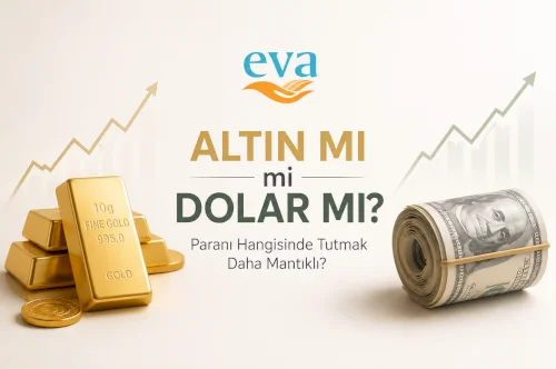 Altın mı Dolar mı? Paranı Hangisinde Tutmak Daha Mantıklı?